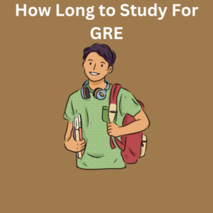 How Long to Study For GRE