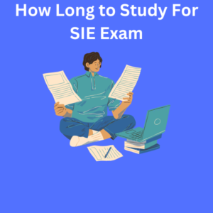 How Long to Study For SIE Exam