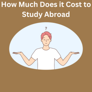 How Much Does it Cost to Study Abroad