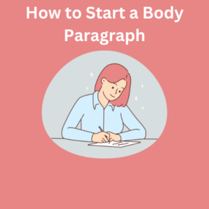 How to Start a Body Paragraph