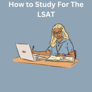 How to Study For The LSAT