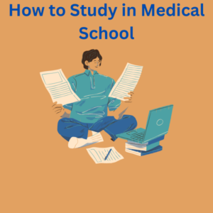 How to Study in Medical School