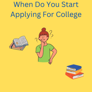 When Do You Start Applying For College