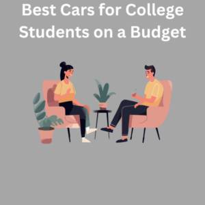 Best Cars for College Students on a Budget