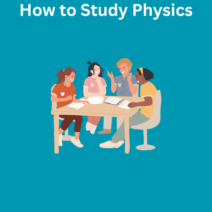 How to Study Physics