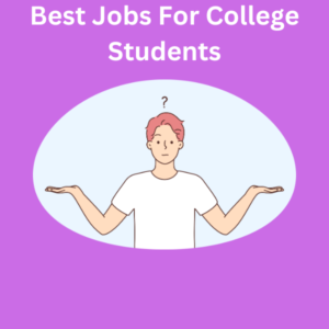 best jobs for college students